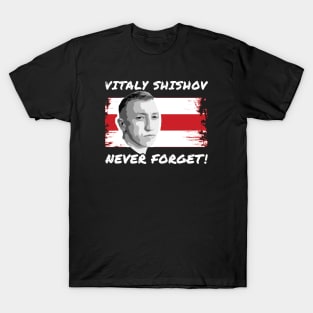 Vitaly Shishov, Never Forget. Belarus Protest. T-Shirt